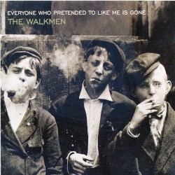 Everyone Who Pretended to Like Me Is Gone album by The Walkmen