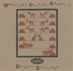 Donkey Serenade album by Weddings Parties Anything