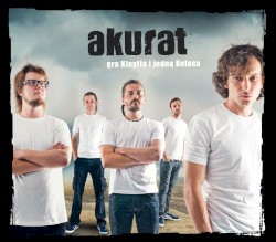 Akurat gra Kleyffa i jedną Kelusa album by Akurat