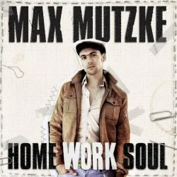 Home Work Soul album by Maximilian Mutzke