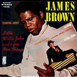 Thinking About Little Willie John and a Few Nice Things album by James Brown