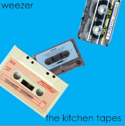 The Kitchen Tapes album by Weezer