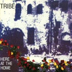 Here at the Home album by Tribe
