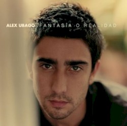 Fantasía o realidad album by Álex Ubago