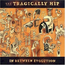 In Between Evolution album by The Tragically Hip