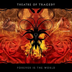 Forever Is the World album by Theatre of Tragedy