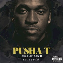 Fear of God II: Let Us Pray album by Pusha T
