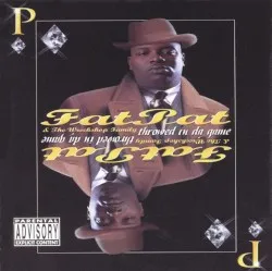 Throwed in da Game album by Fat Pat