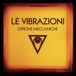 Officine meccaniche album by Le Vibrazioni