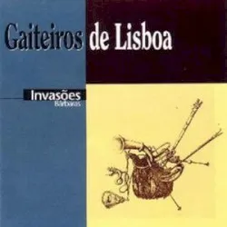 Invasões Bárbaras album by Gaiteiros de Lisboa