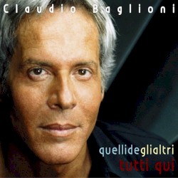 Quelli degli altri tutti qui album by Claudio Baglioni