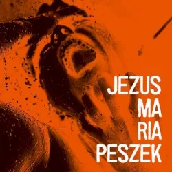 Jezus Maria Peszek album by Maria Peszek