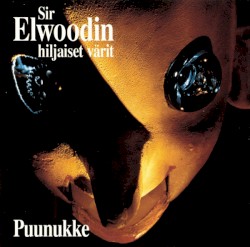 Puunukke album by Sir Elwoodin hiljaiset värit