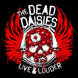 Live & Louder album by The Dead Daisies