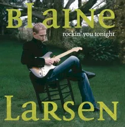 Rockin' You Tonight album by Blaine Larsen