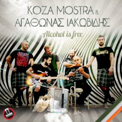 Alcohol Is Free album by Koza Mostra