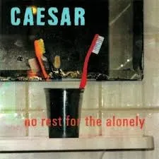 No rest for the alonely album by Caesar