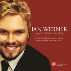 Frelsesarmeens Juleplate: Eg veit i himmelrik ei borg album by Jan Werner Danielsen