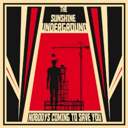 Nobody's Coming to Save You album by The Sunshine Underground