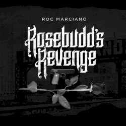 Rosebudd's Revenge album by Roc Marciano