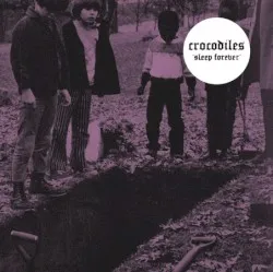 Sleep Forever album by Crocodiles