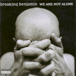 We Are Not Alone album by Breaking Benjamin