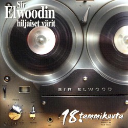18. tammikuuta album by Sir Elwoodin hiljaiset värit