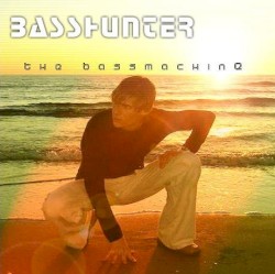 The Bassmachine album by Basshunter