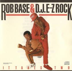 It Takes Two album by Rob Base and DJ E-Z Rock
