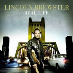 Real Life album by Lincoln Brewster