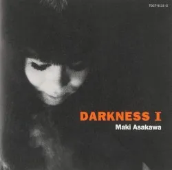 DARKNESS I album by Maki Asakawa