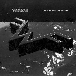 Can't Knock the Hustle album by Weezer