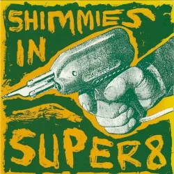Shimmies in Super 8