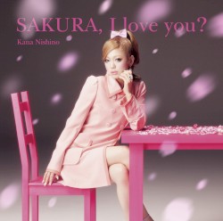 Sakura, I love you? album by Kana Nishino