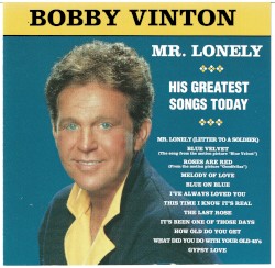 Mr. Lonely: His Greatest Songs Today album by Bobby Vinton