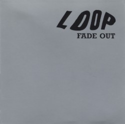 Fade Out album by Loop