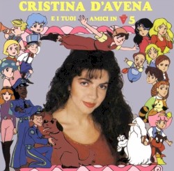 Cristina D'Avena e i tuoi amici in TV 5 album by Cristina D'Avena