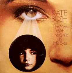 The Man with the Child in His Eyes / Moving album by Kate Bush