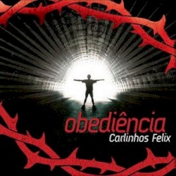 Obediência album by Carlinhos Félix