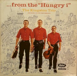...From the Hungry i album by The Kingston Trio