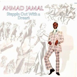 Steppin' Out with a Dream album by Ahmad Jamal