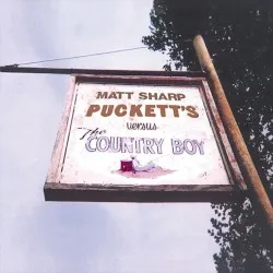 Puckett's Versus the Country Boy album by Matt Sharp