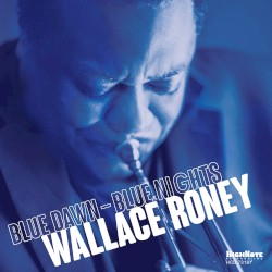 Blue Dawn-Blue Nights album by Wallace Roney