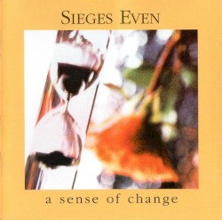 A Sense of Change album by Sieges Even