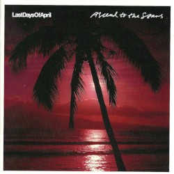 Ascend to the Stars album by Last Days of April