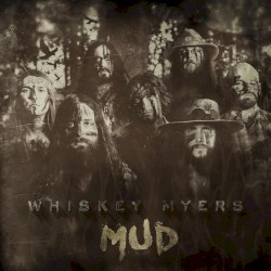 Mud album by Whiskey Myers