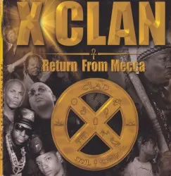 Return from Mecca album by X Clan