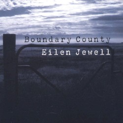 Boundary County album by Eilen Jewell