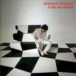 Il re del niente album by Gianluca Grignani