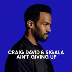 Ain't Giving Up album by Sigala
